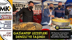 Gaziantep lezzetleri Denizli'ye taşındı