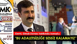 Gemi, Elmalı Davası hakkında konuştu: