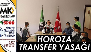 Horoza transfer yasağı