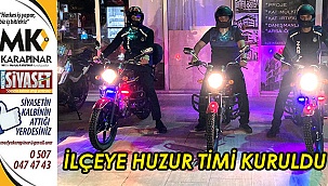 İlçeye huzur timi kuruldu