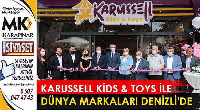 Karussell Kids & Toys ile dünya markaları Denizli’de