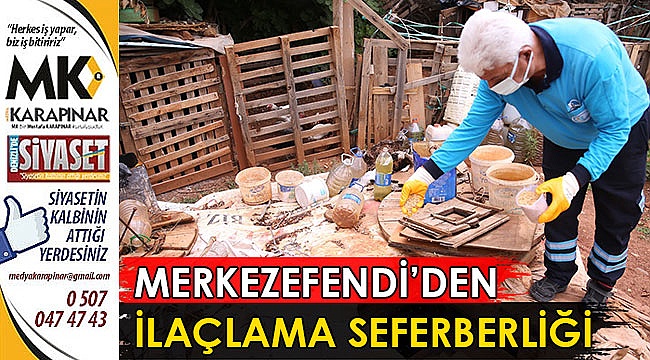 Merkezefendi’den ilaçlama seferberliği
