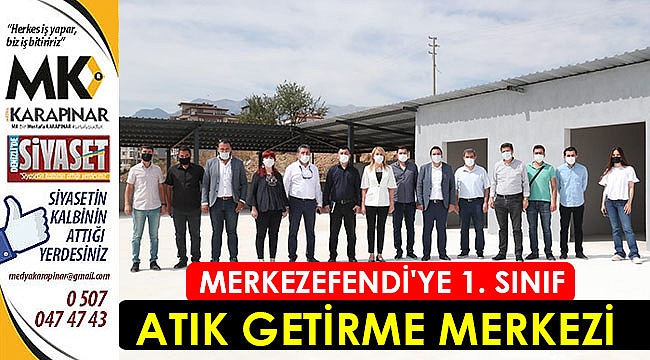 Merkezefendi’ye 1. sınıf atık getirme merkezi