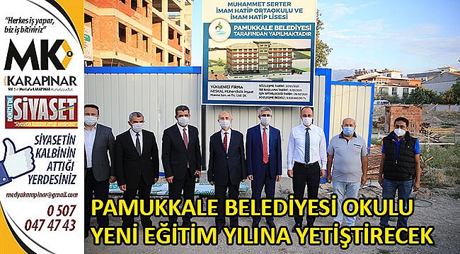 Pamukkale Belediyesi, okulu yeni eğitim yılına yetiştirecek