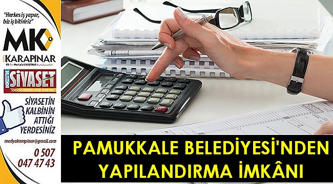 Pamukkale Belediyesinden Yapılandırma İmkânı