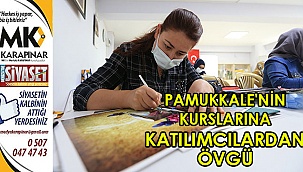 Pamukkale’nin kurslarına katılımcılardan övgü