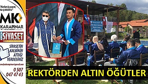 Rektörden altın öğütler