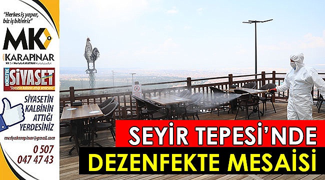 Seyir Tepesi'nde dezenfekte mesaisi