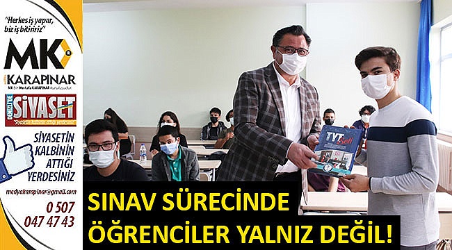 Sınav sürecinde öğrenciler yalnız değil!