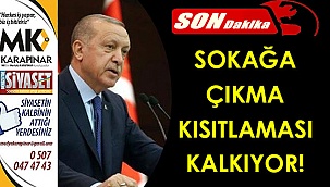 Sokak kısıtlaması kalkıyor!