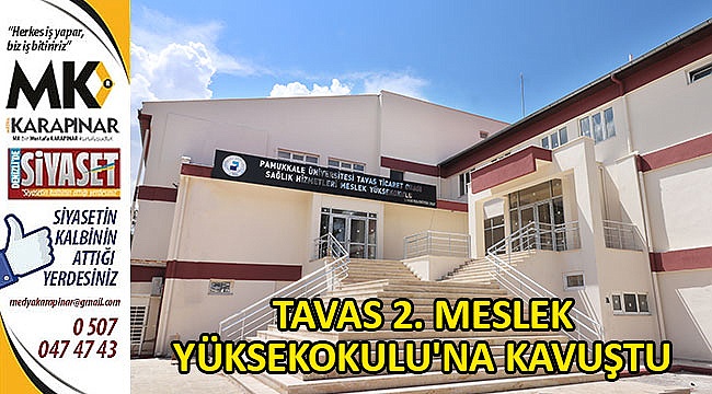 Tavas 2. Meslek Yüksekokulu’na kavuştu