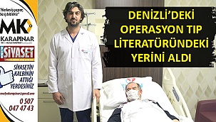 Tıp literatüründeki 19 vakadan biri, Denizli'de tedavi edildi