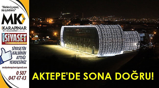 Aktepe’de sona doğru!
