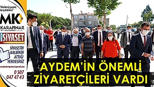 Aydem’in önemli ziyaretçileri vardı