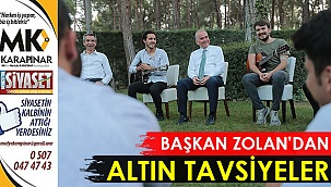 Başkan Zolan’dan altın tavsiyeler