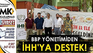 BBP yönetimiden İHH’ya destek!
