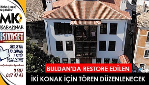 Buldan'da restore edilen iki konak için tören düzenlenecek