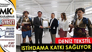 Deniz Tekstil istihdama katlı sağlıyor