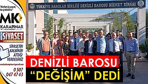 Denizli Barosu'nda yeni dönem!