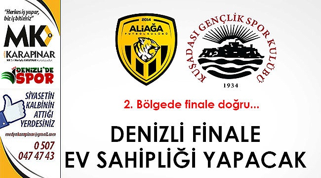 Denizli finale ev sahipliği yapacak