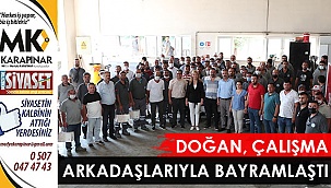 Doğan çalışma arkadaşları ile bayramlaştı