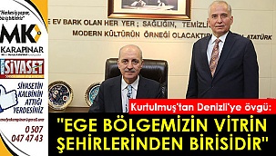Kurtulmuş’tan Denizli’ye övgü