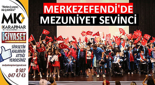 Merkezefendi’de mezuniyet sevinci