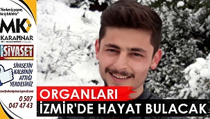 Organları İzmir’de hayat bulacak