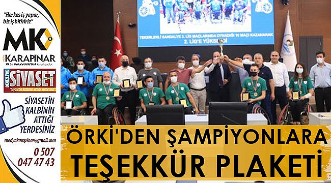 Örki’den Şampiyonlara Teşekkür Plaketi