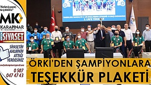 Örki’den Şampiyonlara Teşekkür Plaketi