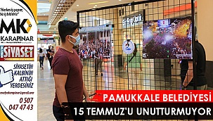 Pamukkale Belediyesi 15 Temmuz’u unutturmuyor