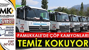 Pamukkale’de çöp kamyonları temiz kokuyor