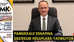 Pamukkale esnafına destekler hesaplara yatırılıyor