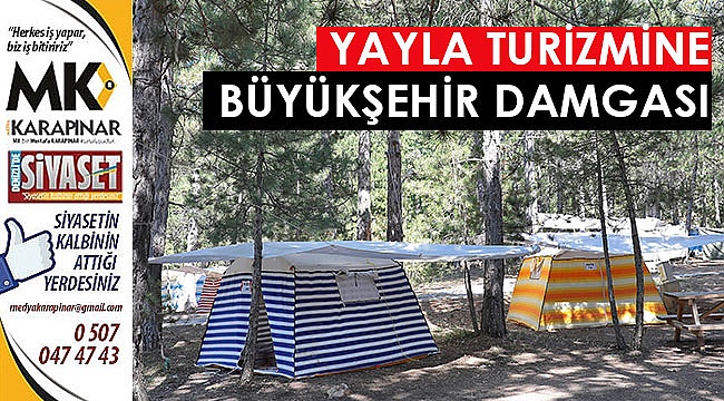 Yayla turizmine Büyükşehir damgası