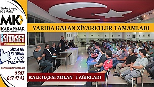 Başkan Zolan Kale İlçesi'ni ziyaret etti