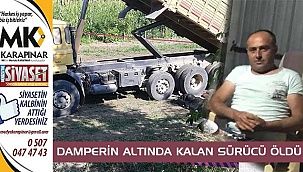 Çardak’ta damperin altında kalan sürücü öldü