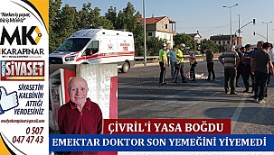 Çivril’de emektar doktor son yemeğini yiyemedi
