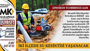Denizli'de iki ilçede su kesintisi yaşanacak
