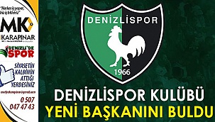 Denizlispor başkanını buldu