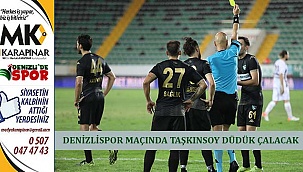 Denizlispor maçında düdük çalacak hakem belli oldu