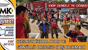 Kızılay’ın ikram aracı ve gönüllüler Denizli'ye döndü