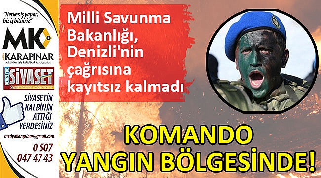 Komando yangın bölgesinde!