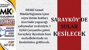 Sarayköy’de sular kesilecek