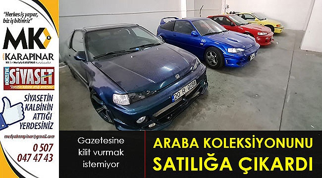ARABA KOLEKSİYONUNU SATILIĞA ÇIKARDI