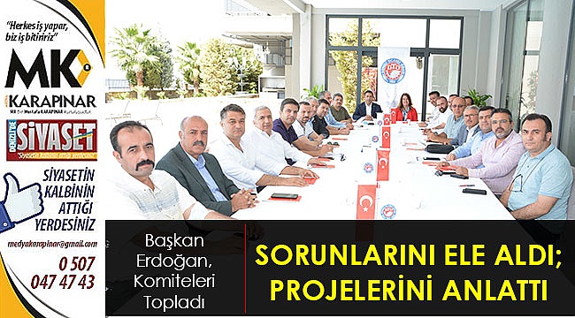 Başkan Erdoğan, Komiteleri Topladı