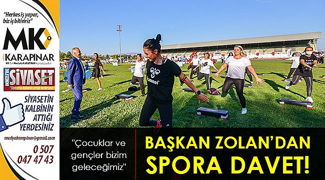 Başkan Zolan’dan spora davet!