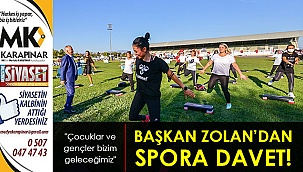 Başkan Zolan’dan spora davet!