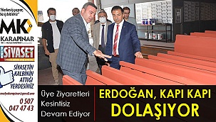 Erdoğan, kapı kapı dolaşıyor