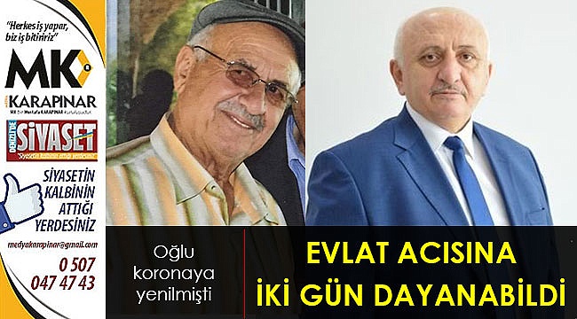 Evlat acısına iki gün dayanabildi