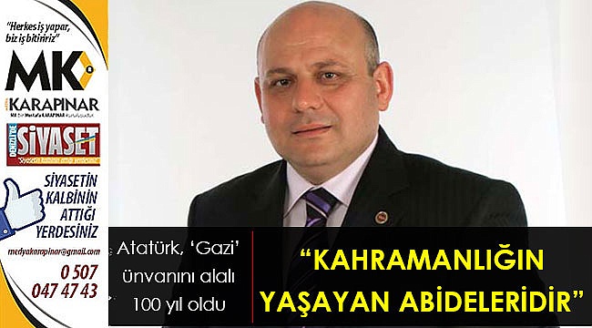 “Kahramanlığın yaşayan abideleridir”